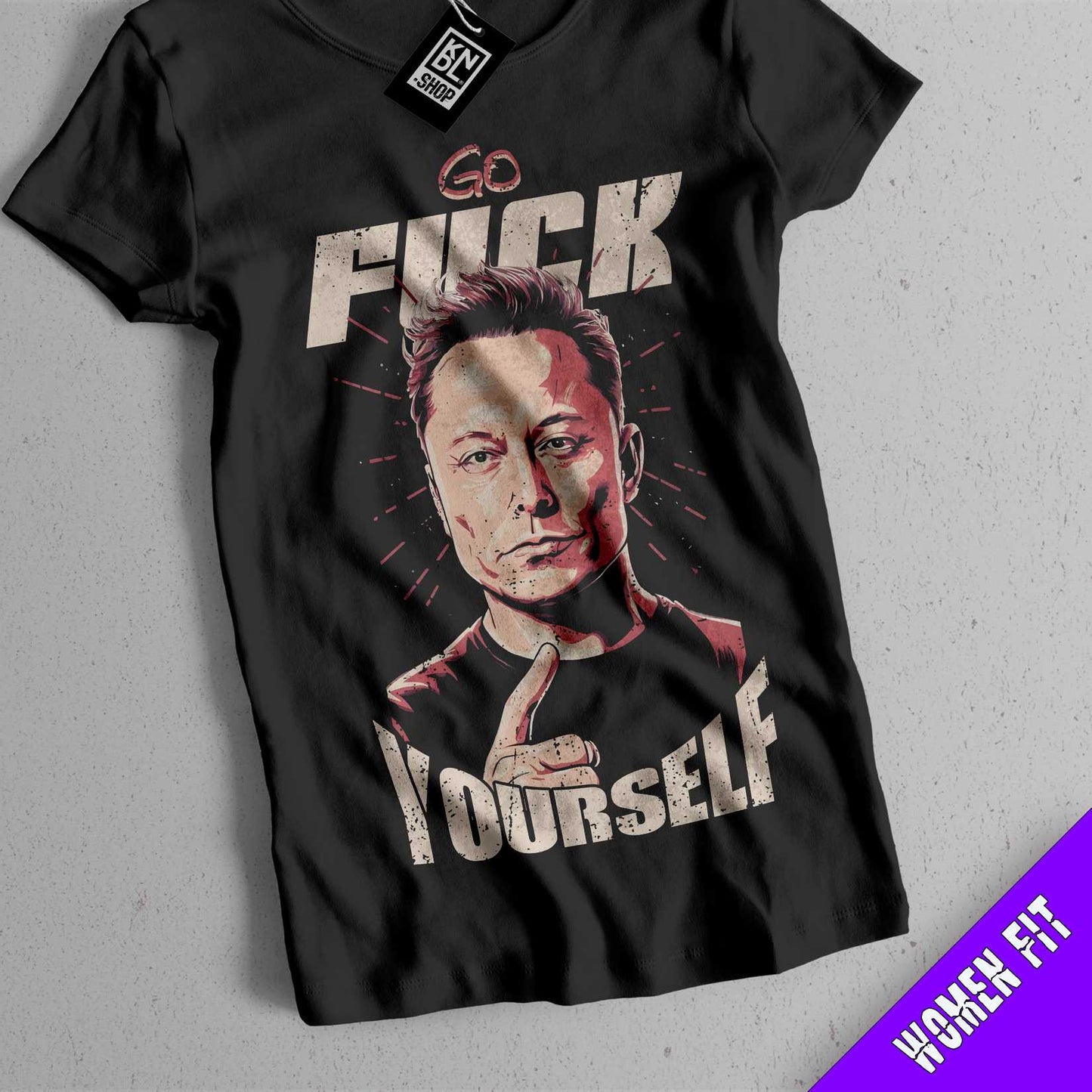 TEE NR 505 | GO FUCK YOURSELF | ELON MUSK SHORT SLEEVE T-SHIRT FOR M/F