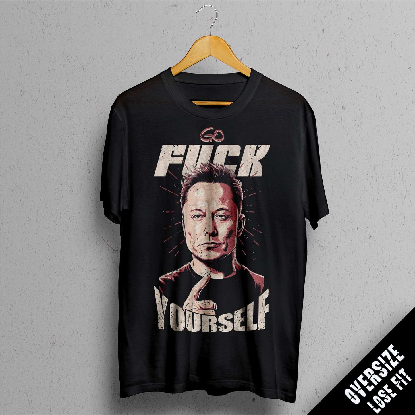 TEE NR 505 | GO FUCK YOURSELF | ELON MUSK SHORT SLEEVE T-SHIRT FOR M/F