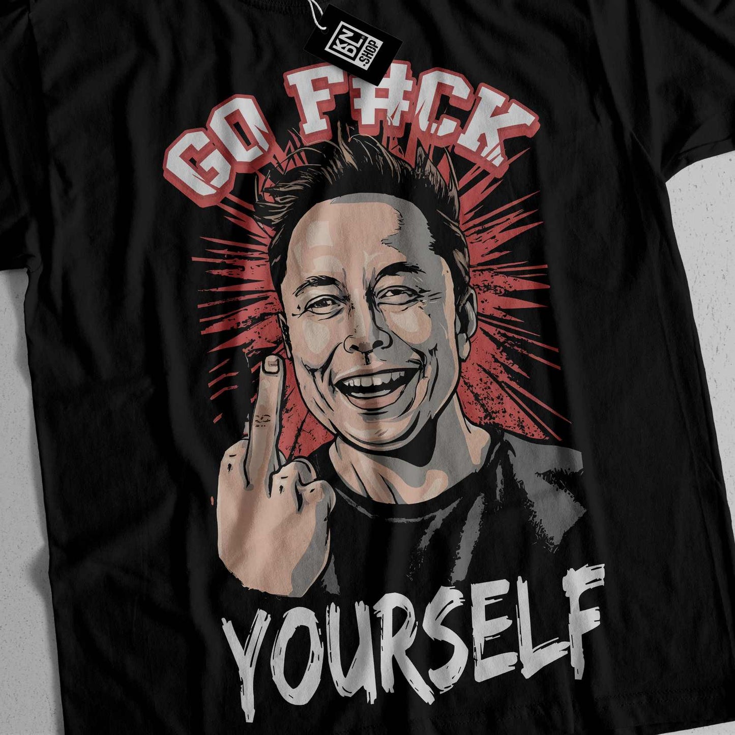 TEE NR 506 | GO FUCK YOURSELF | ELON MUSK SHORT SLEEVE T-SHIRT FOR M/F