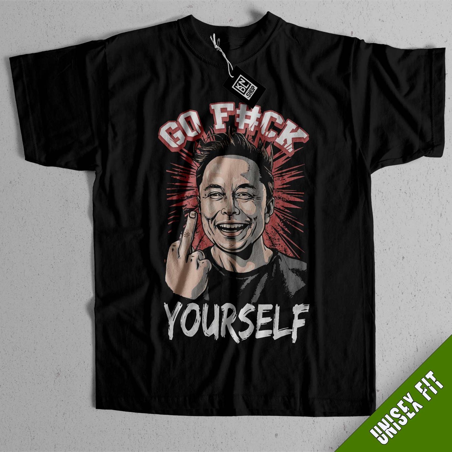 TEE NR 506 | GO FUCK YOURSELF | ELON MUSK SHORT SLEEVE T-SHIRT FOR M/F